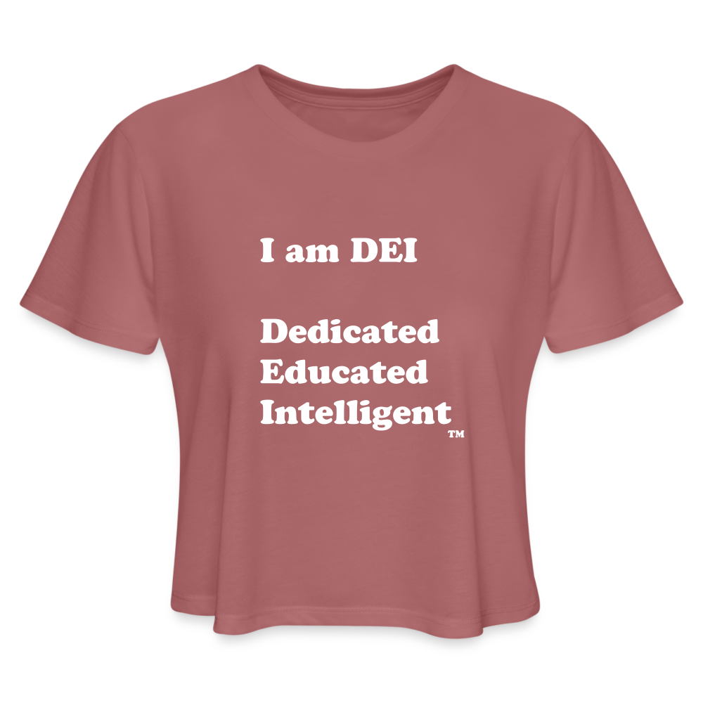 I am DEI - Women's Cropped T-Shirt - mauve