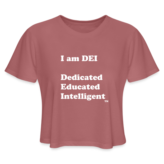 I am DEI - Women's Cropped T-Shirt - mauve