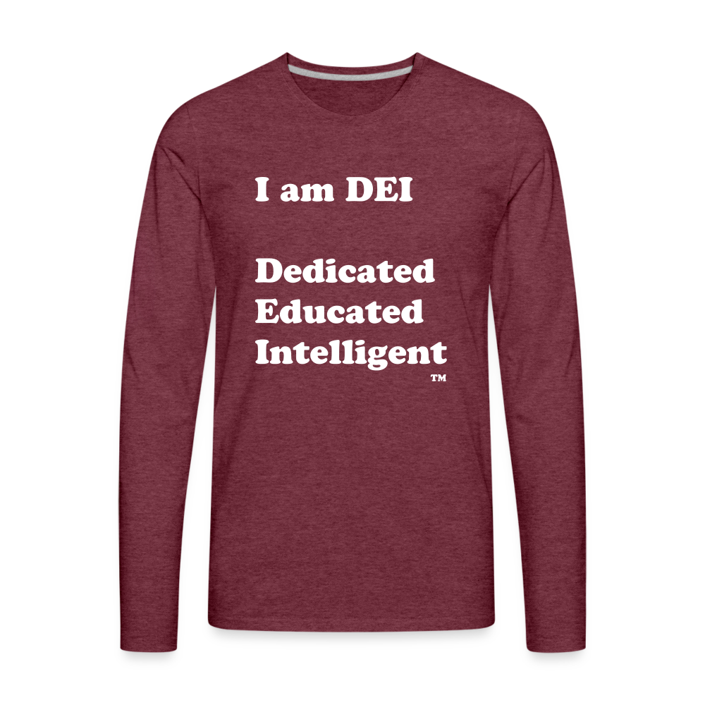 I am DEI - Men's Premium Long Sleeve T-Shirt - heather burgundy