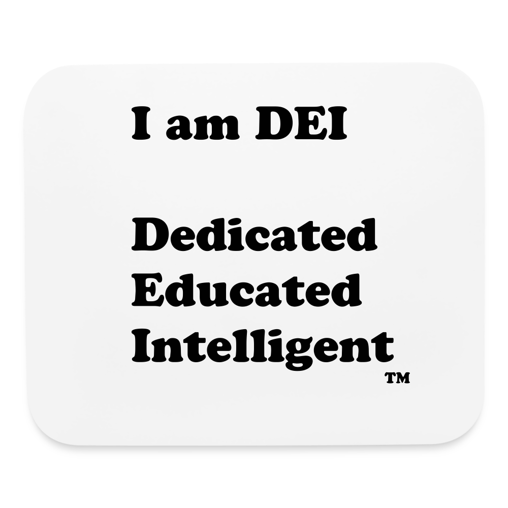 I am DEI - Mouse pad Horizontal - white