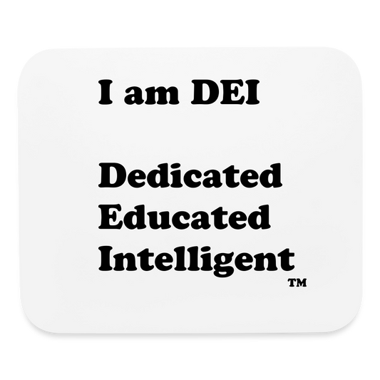 I am DEI - Mouse pad Horizontal - white