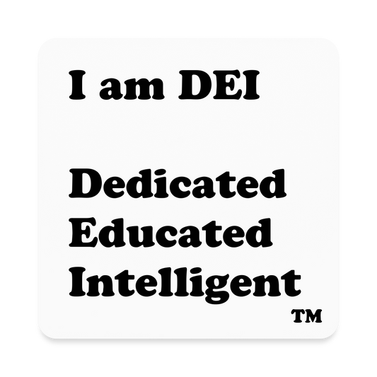 I am DEI - Square Magnet - white