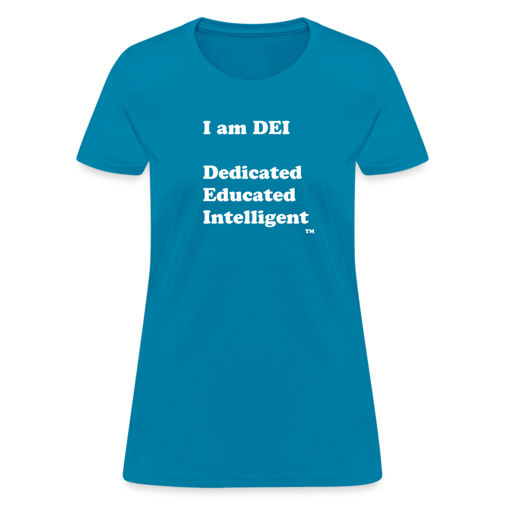 I am DEI - Women's T-Shirt - turquoise