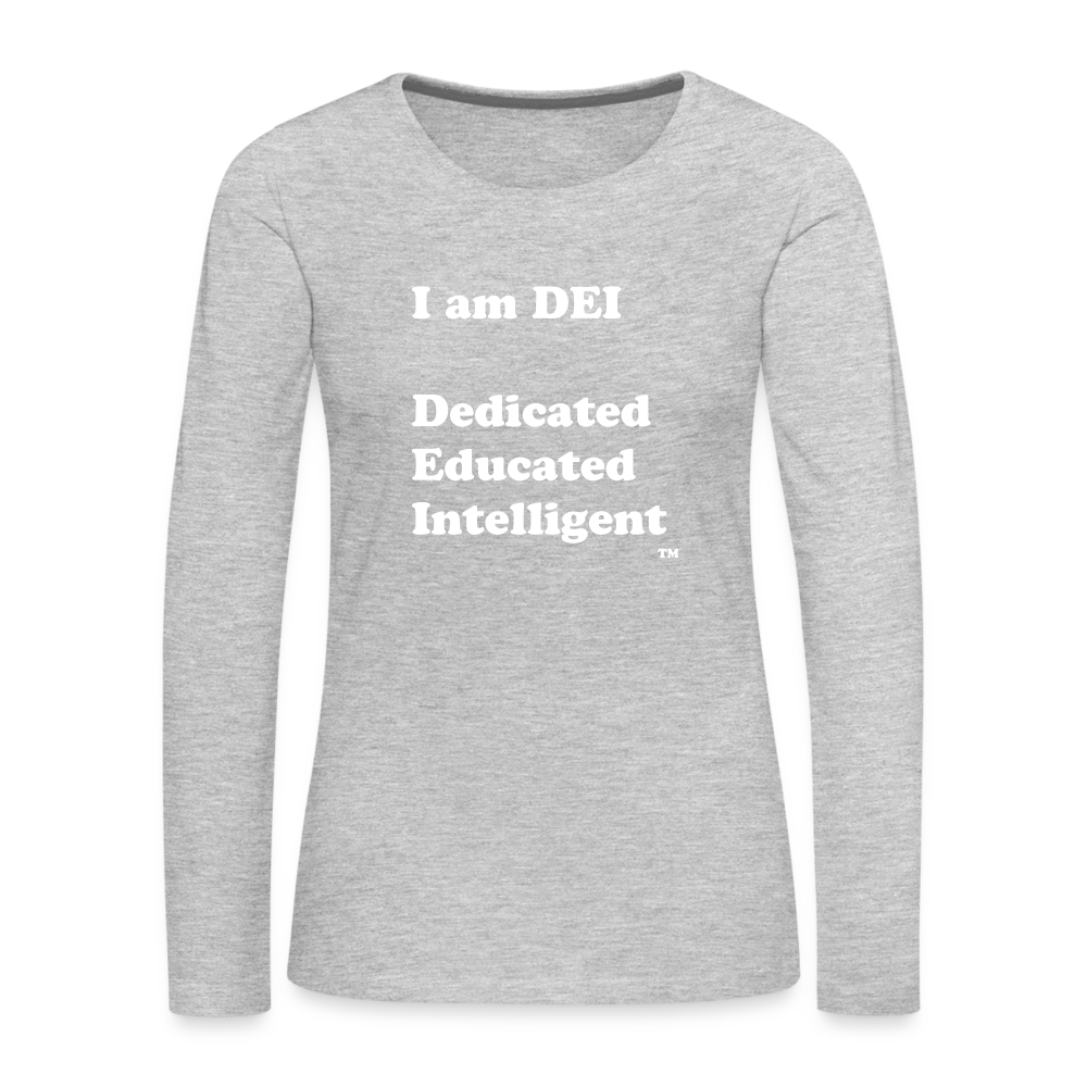 I am DEI - Women's Premium Long Sleeve T-Shirt - heather gray