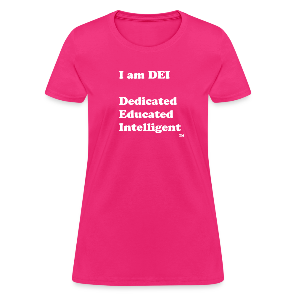 I am DEI - Women's T-Shirt - fuchsia