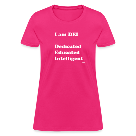 I am DEI - Women's T-Shirt - fuchsia