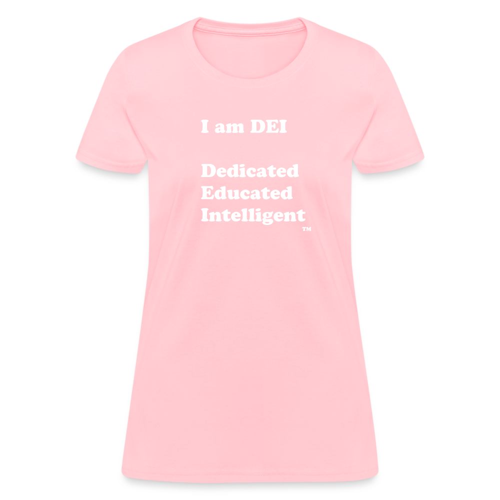 I am DEI - Women's T-Shirt - pink