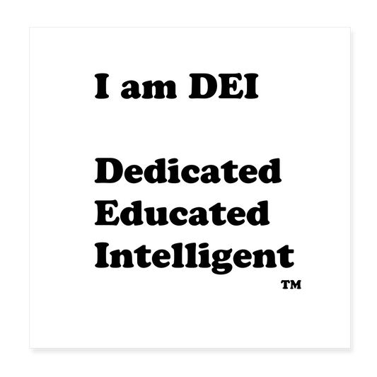 I am DEI - Poster 8x8 - white