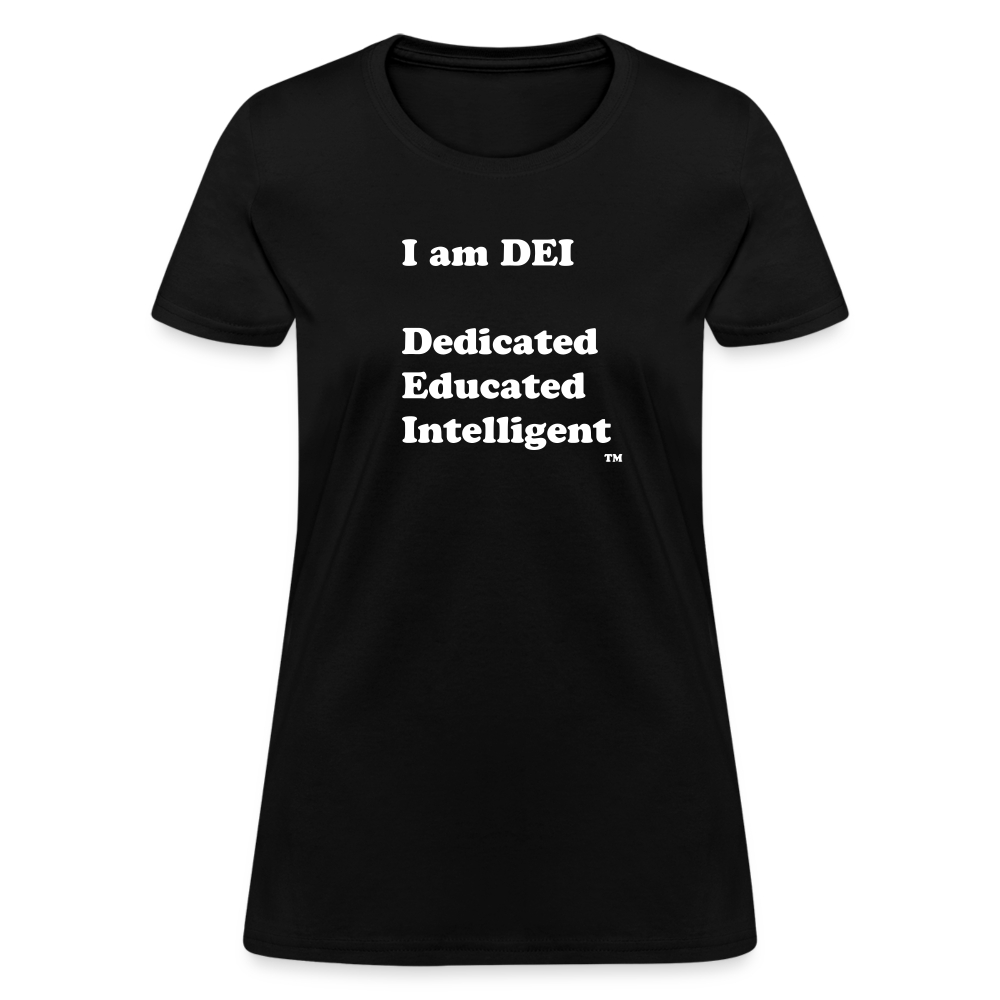 I am DEI - Women's T-Shirt - black